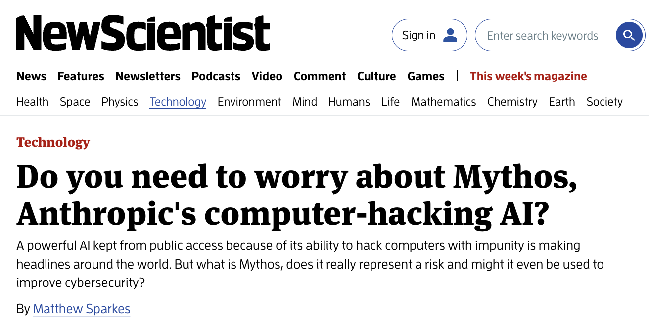 Professor Kevin Curran, Ulster University in an interview with New Scientist on the reality of the cybersecurity risks resulting from the Mythos AI model.