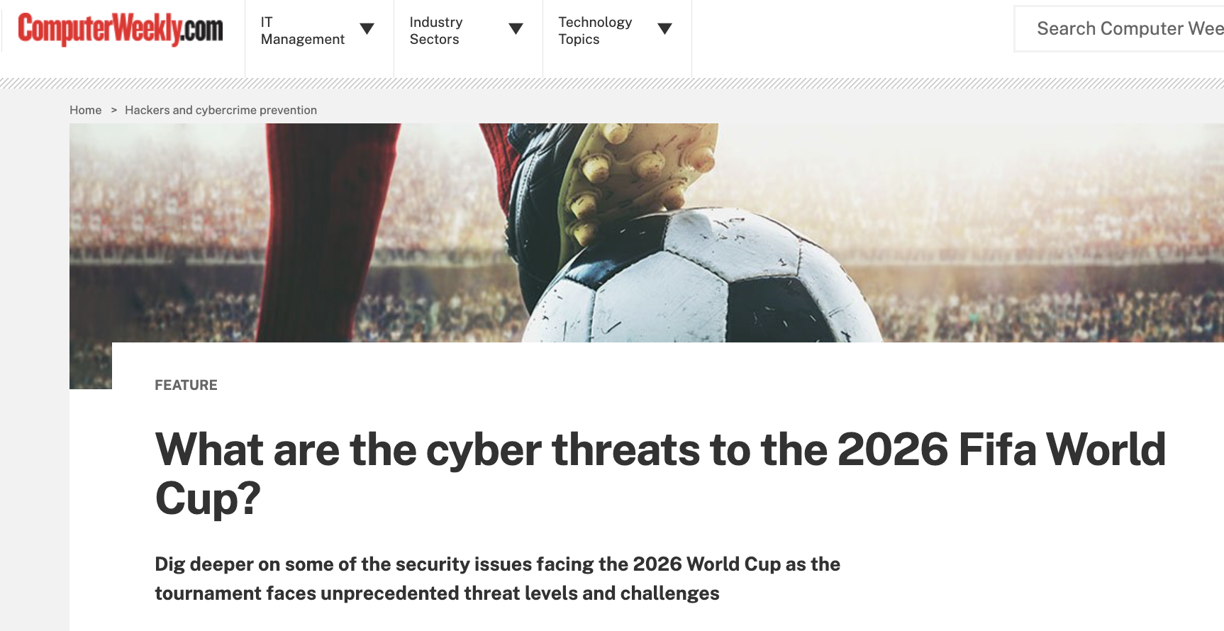 Professor Kevin Curran, Ulster University in an interview with Computer Weekly on the digitisation of numerous systems dramatically widening the world cup tournament’s attack surface.